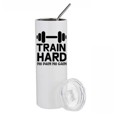 Train Hard No Pain No Gain Cute Gift Motivational Gym Workout Gift Stainless Steel Tumbler