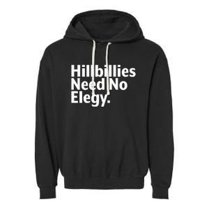 The Hillbillies Need No Elegy Garment-Dyed Fleece Hoodie