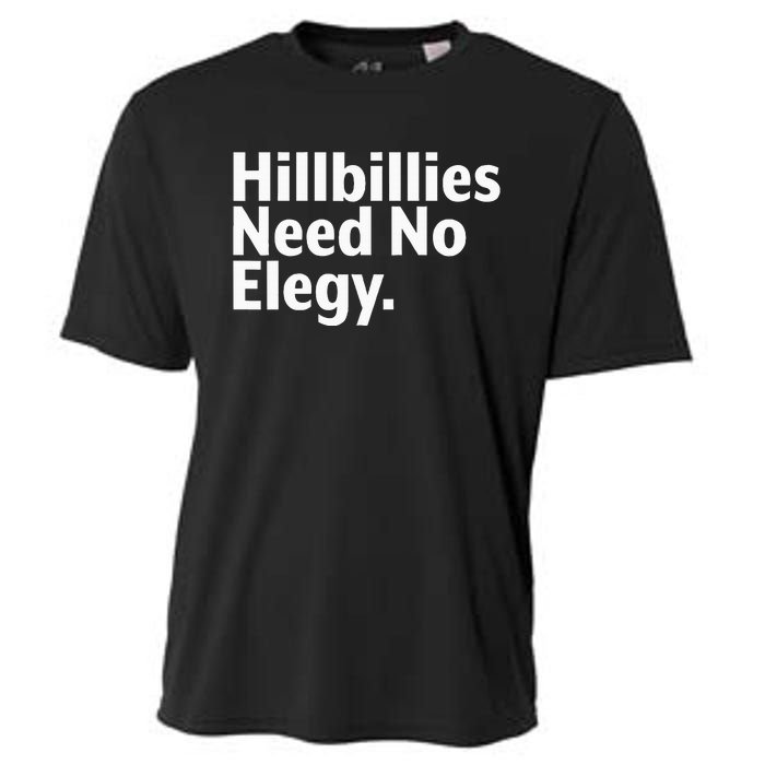 The Hillbillies Need No Elegy Cooling Performance Crew T-Shirt