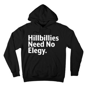 The Hillbillies Need No Elegy Hoodie