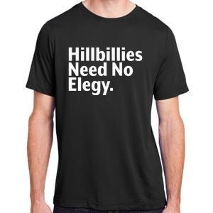 The Hillbillies Need No Elegy Adult ChromaSoft Performance T-Shirt