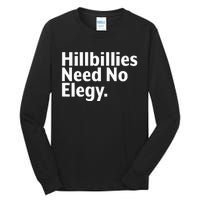 The Hillbillies Need No Elegy Tall Long Sleeve T-Shirt