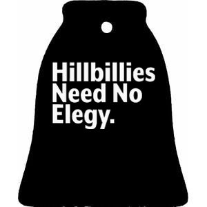 The Hillbillies Need No Elegy Ceramic Bell Ornament