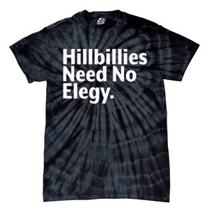 The Hillbillies Need No Elegy Tie-Dye T-Shirt