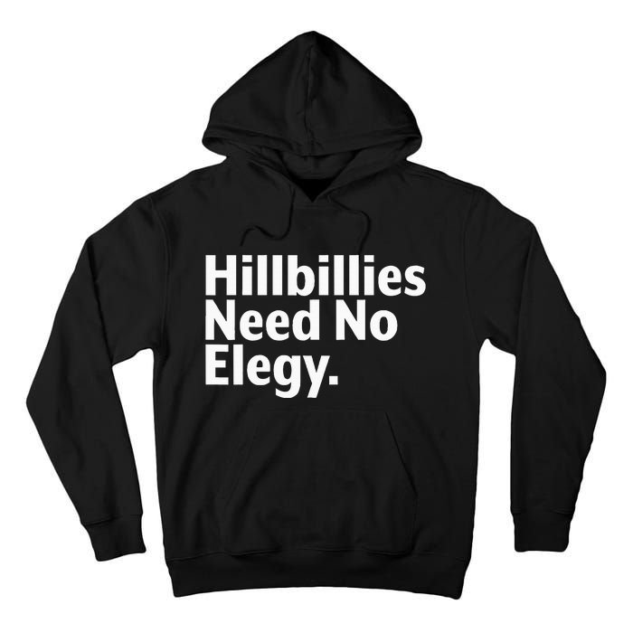 The Hillbillies Need No Elegy Tall Hoodie