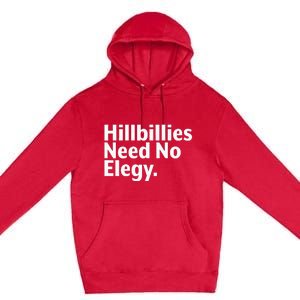 The Hillbillies Need No Elegy Premium Pullover Hoodie