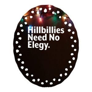 The Hillbillies Need No Elegy Ceramic Oval Ornament