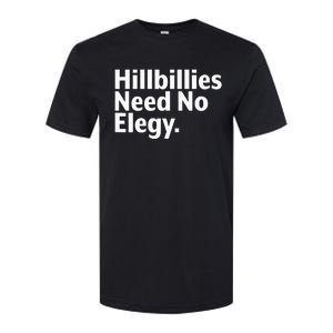 The Hillbillies Need No Elegy Softstyle CVC T-Shirt