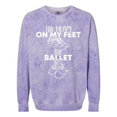 Too Heavy On The Feets For Ballet National Tap Dance Day Gift Colorblast Crewneck Sweatshirt