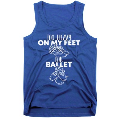 Too Heavy On The Feets For Ballet National Tap Dance Day Gift Tank Top