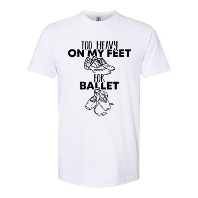 Too Heavy On The Feets For Ballet National Tap Dance Day Gift Softstyle® CVC T-Shirt