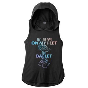 Too Heavy On The Feets For Ballet National Tap Dance Day Gift Ladies PosiCharge Tri-Blend Wicking Draft Hoodie Tank