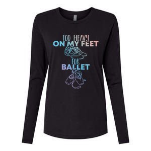 Too Heavy On The Feets For Ballet National Tap Dance Day Gift Womens Cotton Relaxed Long Sleeve T-Shirt