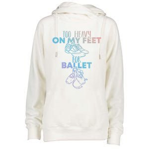 Too Heavy On The Feets For Ballet National Tap Dance Day Gift Womens Funnel Neck Pullover Hood