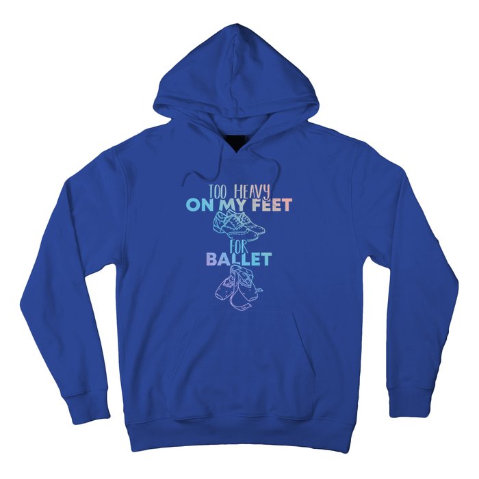 Too Heavy On The Feets For Ballet National Tap Dance Day Gift Hoodie