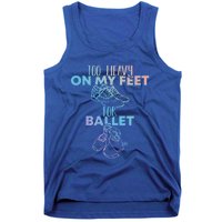 Too Heavy On The Feets For Ballet National Tap Dance Day Gift Tank Top