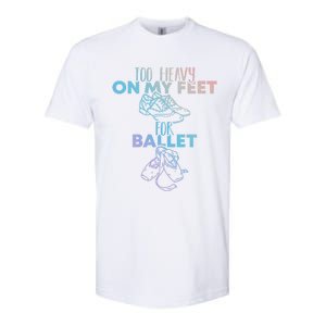 Too Heavy On The Feets For Ballet National Tap Dance Day Gift Softstyle CVC T-Shirt