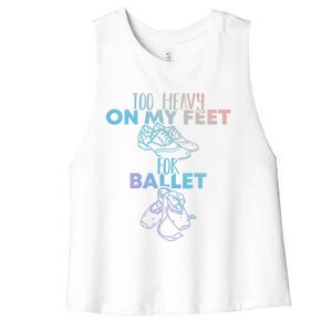 Too Heavy On The Feets For Ballet National Tap Dance Day Gift Women's Racerback Cropped Tank