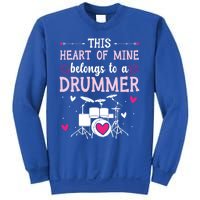 This Heart Of Mine Belongs To A Drummer Valentines Day Cool Gift Sweatshirt