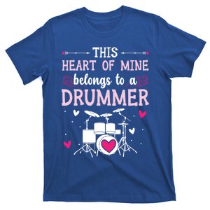 This Heart Of Mine Belongs To A Drummer Valentines Day Cool Gift T-Shirt