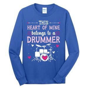 This Heart Of Mine Belongs To A Drummer Valentines Day Cool Gift Tall Long Sleeve T-Shirt