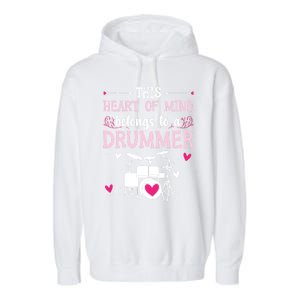 This Heart Of Mine Belongs To A Drummer Valentines Day Cool Gift Garment-Dyed Fleece Hoodie