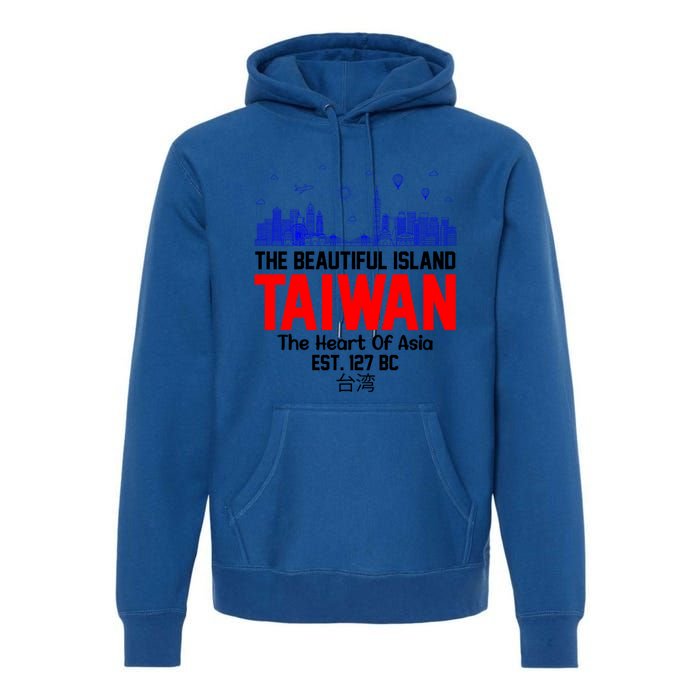 Taiwan Heart Of Asia Taiwan Est 127 Funny Beautiful Island Gift Premium Hoodie