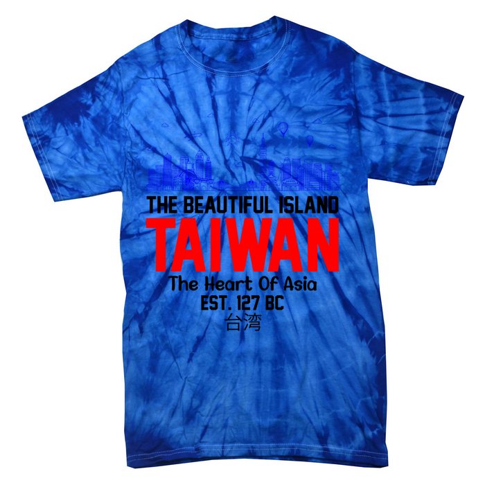 Taiwan Heart Of Asia Taiwan Est 127 Funny Beautiful Island Gift Tie-Dye T-Shirt