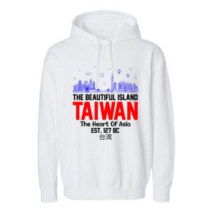 Taiwan Heart Of Asia Taiwan Est 127 Funny Beautiful Island Gift Garment-Dyed Fleece Hoodie