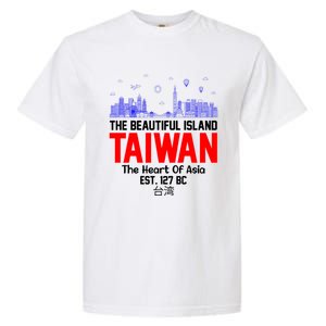 Taiwan Heart Of Asia Taiwan Est 127 Funny Beautiful Island Gift Garment-Dyed Heavyweight T-Shirt