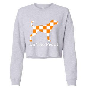 Tennessee Hound On The Prowl Vol Dog Knoxville Fan Game Gift Cropped Pullover Crew