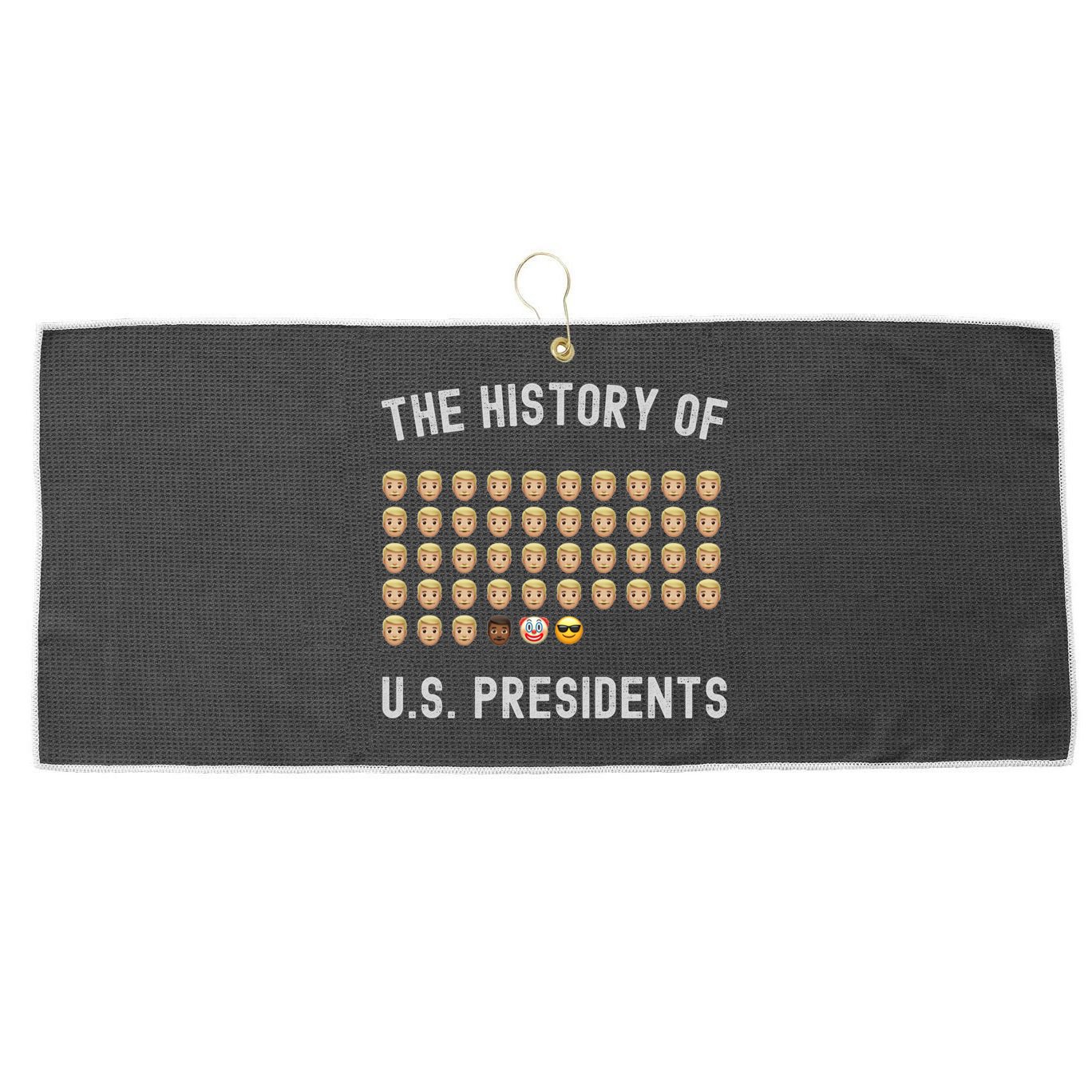 The History Of Presidents Tee Funny Politics Gift Large Microfiber Waffle Golf Towel