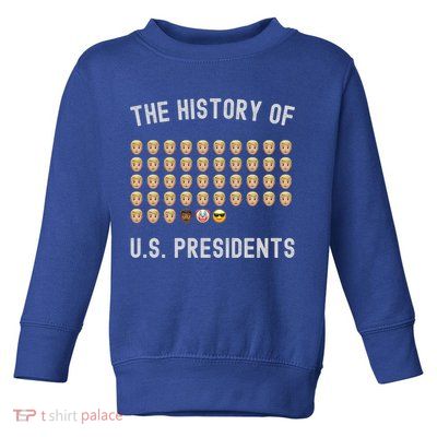 The History Of Presidents Tee Funny Politics Gift Toddler Sweatshirt