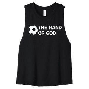 The Hand Of God Quote Football Quote Football Player Foot Ball Women's Racerback Cropped Tank