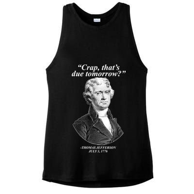 Thomas Jefferson Crap That's Due Tomorrow Ladies PosiCharge Tri-Blend Wicking Tank