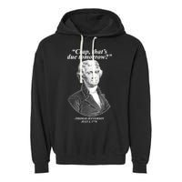 Thomas Jefferson Crap That's Due Tomorrow Garment-Dyed Fleece Hoodie
