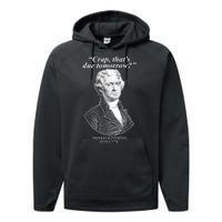 Thomas Jefferson Crap That's Due Tomorrow Performance Fleece Hoodie