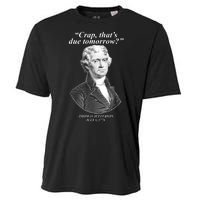 Thomas Jefferson Crap That's Due Tomorrow Cooling Performance Crew T-Shirt