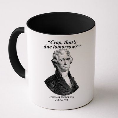 Thomas Jefferson Crap That's Due Tomorrow Mug