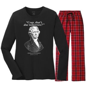 Thomas Jefferson Crap That's Due Tomorrow Women's Long Sleeve Flannel Pajama Set 