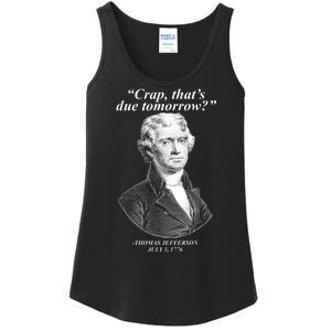 Thomas Jefferson Crap That's Due Tomorrow Ladies Essential Tank