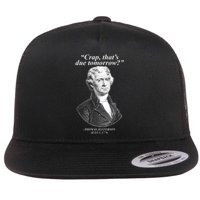 Thomas Jefferson Crap That's Due Tomorrow Flat Bill Trucker Hat