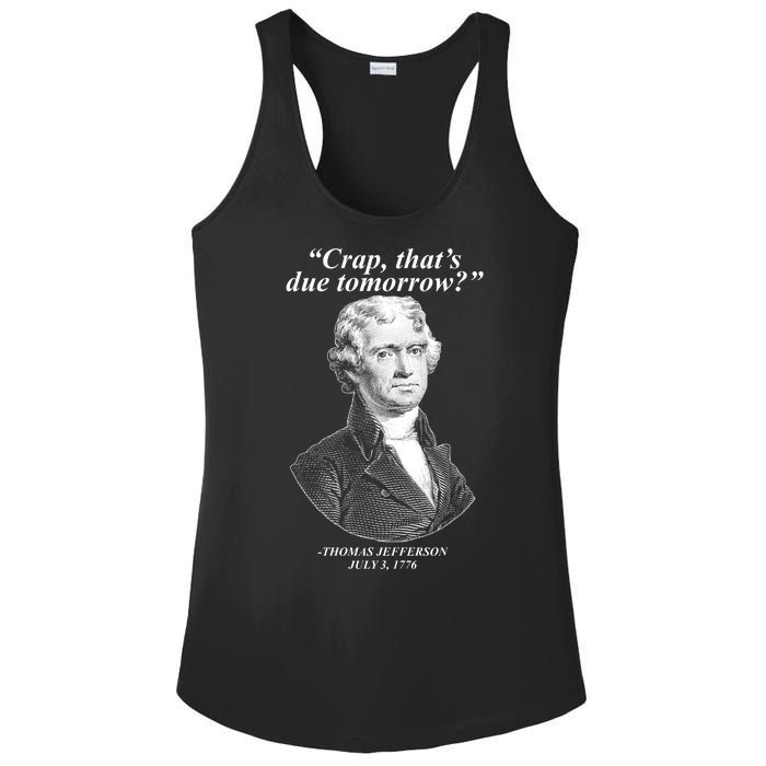 Thomas Jefferson Crap That's Due Tomorrow Ladies PosiCharge Competitor Racerback Tank