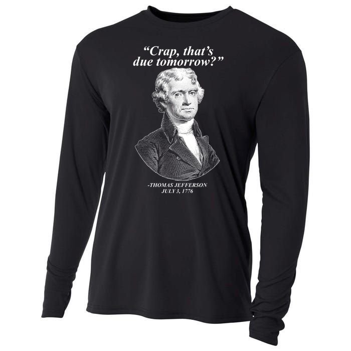 Thomas Jefferson Crap That's Due Tomorrow Cooling Performance Long Sleeve Crew