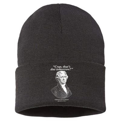 Thomas Jefferson Crap That's Due Tomorrow Sustainable Knit Beanie