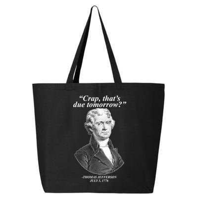 Thomas Jefferson Crap That's Due Tomorrow 25L Jumbo Tote