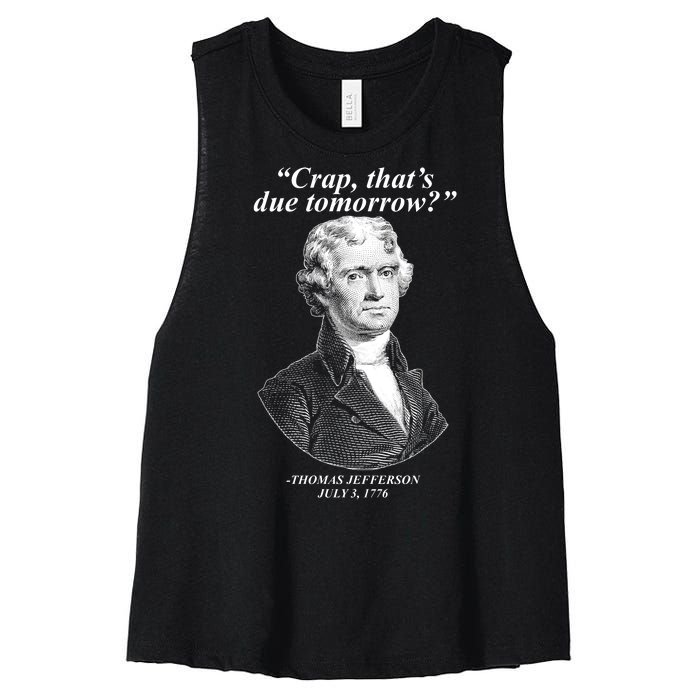 Thomas Jefferson Crap That's Due Tomorrow Women's Racerback Cropped Tank