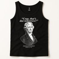 Thomas Jefferson Crap That's Due Tomorrow Tank Top