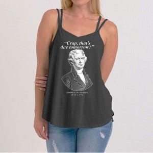 Thomas Jefferson Crap That's Due Tomorrow Women's Strappy Tank