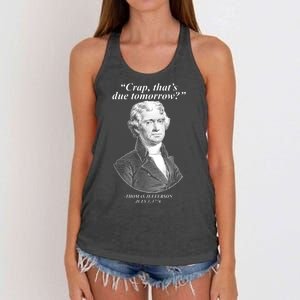 Thomas Jefferson Crap That's Due Tomorrow Women's Knotted Racerback Tank